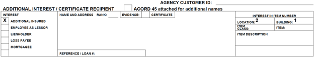 Additional Interest/Certificate Recipient section of the ACORD 126 form where entities requiring proof of insurance, such as additional insureds, are listed with their relevant details.