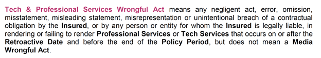 Excerpt from a Tech E&O policy detailing the definition of "Tech & Professional Services Wrongful Act", describing the specific scenarios and actions considered as errors or omissions in technology and professional services.